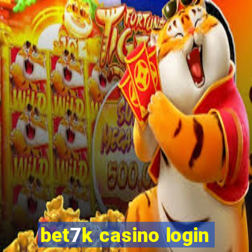 bet7k casino login